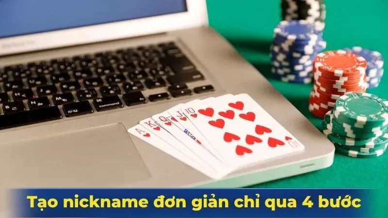 Tạo nickname đơn giản chỉ qua 4 bước
