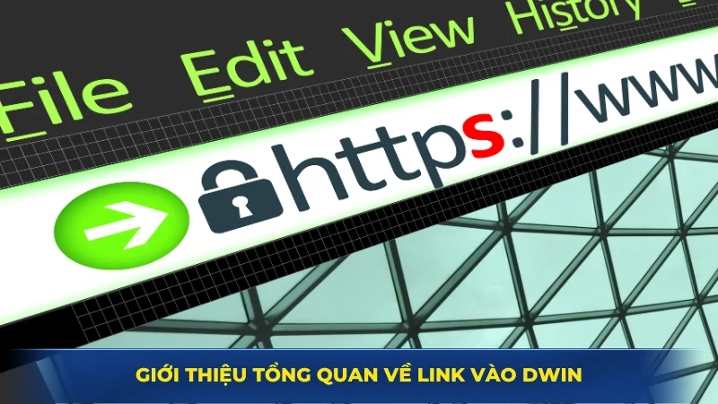 Giới thiệu tổng quan về link vào Dwin