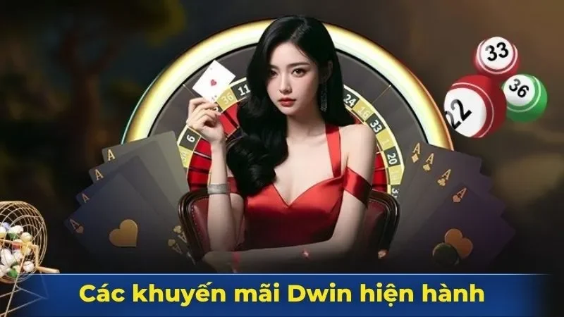 Các khuyến mãi Dwin hiện hành tại cổng game