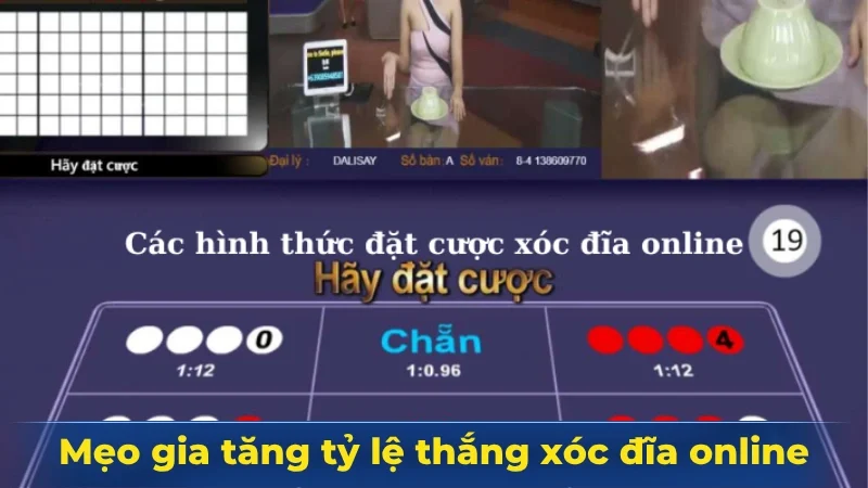 Mẹo gia tăng tỷ lệ thắng xóc đĩa online